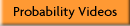 Probability Videos